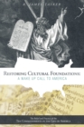 Image for Restoring Cultural Foundations: a Wake up Call to America: The Belief and Practice of the Ten Commandments in the Life of America