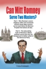 Image for Can Mitt Romney Serve Two Masters?: The Mormon Church Versus the Office of the Presidency of the United States of America