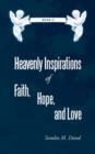 Image for Heavenly Inspirations of Faith, Hope, and Love : Book II