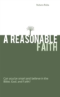 Image for Reasonable Faith: Can You Be Smart and Believe in the Bible, God, and Faith?