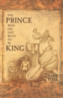 Image for Prince Who Did Not Want to Be King