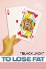 Image for &amp;quot;Black Jack&amp;quot; to Lose Fat