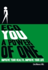 Image for Eco You a Power of One: Improve Your Health, Improve Your Life