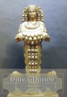 Image for Ephesus (Ephesos): An Abbreviated History from Androclus to Constantine Xi