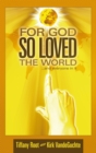 Image for For God so Loved the World: ...And Everyone in It