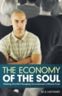Image for Economy of the Soul: Making World-Changing Investments Without Fear