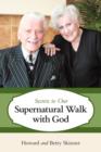 Image for Secrets to Our Supernatural Walk with God