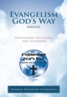 Image for Evangelism God&#39;s Way Manual: Discipleship, Educating, and Leadership