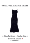 Image for Little Black Dress: Wounded Heart   Healing God