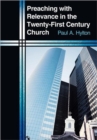 Image for Preaching with Relevance in the Twenty-First Century Church