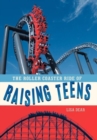 Image for The Roller Coaster Ride of Raising Teens