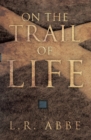 Image for On the Trail of Life