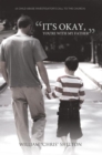 Image for &amp;quot;It&#39;s Okay, You&#39;re with My Father&amp;quote: (A Child Abuse Investigator&#39;s Call to the Church)