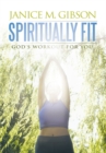 Image for Spiritually Fit: God&#39;s Workout for You
