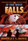 Image for If the West Falls..: Globalization, the End of America and Biblical Prophecy