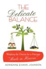 Image for The Delicate Balance : Weighing the Choices for a Marriage &quot;Made in Heaven&quot;