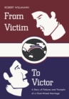 Image for From Victim to Victor: A Story of Failures and Triumphs of a God-Mixed Marriage