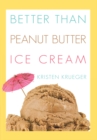 Image for Better Than Peanut Butter Ice Cream