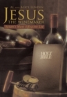 Image for Jesus the Winemaker: Satan&#39;s Most Effective Lie