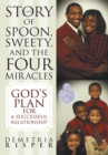 Image for Story of Spoon, Sweety, and the Four Miracles: God&#39;S Plan for a Successful Relationship