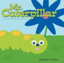 Image for Mr. Caterpillar : A Story About Patience and Trusting in God