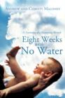 Image for Eight Weeks with No Water