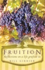 Image for Fruition - Reflections on a Life Grafted-In