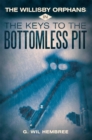Image for Willisby Orphans: In the Keys to the Bottomless Pit