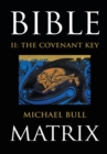 Image for Bible Matrix Ii: the Covenant Key