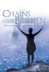 Image for Chains Broken: With Seeds of Faith Sown and Watered by the Holy Spirit