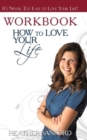 Image for How to Love Your Life : Journal the Journey