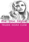 Image for Live, Love, Forgive