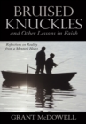 Image for Bruised Knuckles and Other Lessons in Faith: Reflections on Reality from a Mentor&#39;S Heart