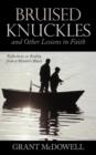 Image for Bruised Knuckles and Other Lessons in Faith : Reflections on Reality from a Mentor&#39;s Heart