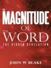 Image for Magnitude of the Word: The Hidden Revelation