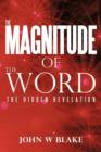 Image for The Magnitude of the Word : The Hidden Revelation