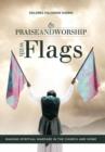Image for Praise and Worship with Flags : Waging Spiritual Warfare in the Church and Home