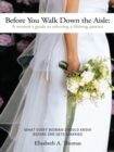 Image for Before You Walk Down the Aisle: A Woman&#39;s Guide to Selecting a Lifelong Partner