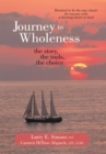 Image for Journey to Wholeness: The Story, the Tools, the Choice