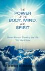 Image for The Power of the Body, Mind, and Spirit