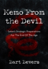 Image for Memo from the Devil: Satan&#39;s Strategic Preparations for the End of the Age