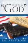 Image for It&#39;s Ok to Say &amp;quot;God&amp;quote: Prelude to a Constitutional Renaissance