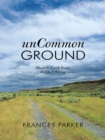 Image for Uncommon Ground: Down-To-Earth Poems for Daily Living