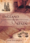 Image for Protestant England and Catholic Spain: Two Nations Molded by Religion, and Their Impact on America