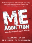 Image for Me Addiction: Having It My Way Isn&#39;T so Great After All