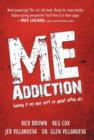 Image for ME Addiction : Having it My Way Isn&#39;t So Great After All