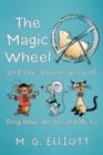 Image for The Magic Wheel : And The Adventures Of Ding-How, Ah-So, And Mi-Tu