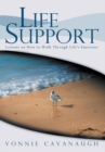 Image for Life Support: Lessons on How to Walk Through Life&#39;s Emotions.