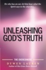 Image for Unleashing God&#39;s Truth: The Overcomers