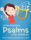 Image for Understanding Psalms for Children